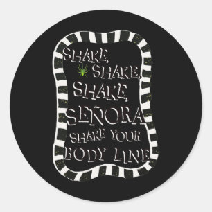 Shake Shake Senora Funny Halloween Runder Aufkleber