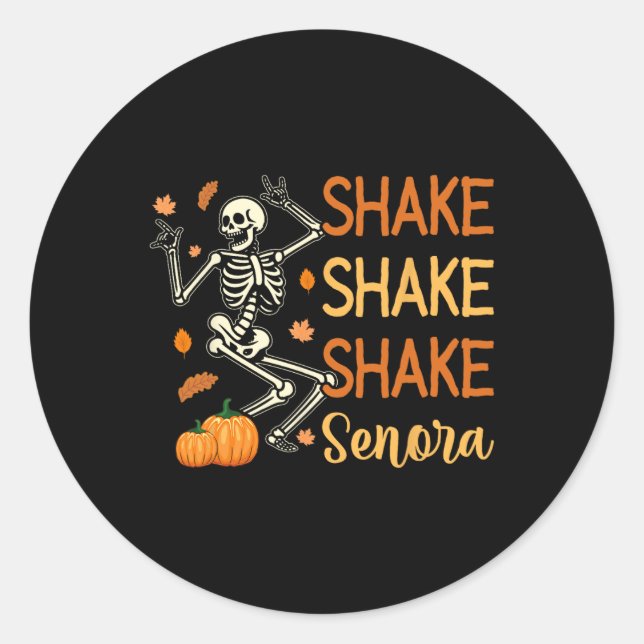 Shake Shake Senora Funny Skeleton Pumpkin Hallowee Runder Aufkleber (Vorderseite)