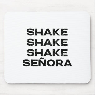 Shake Shake Shake Senora Funny Halloween Outfit Co Mousepad
