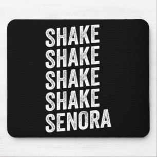 Shake Shake Shake Senora Halloween Mousepad