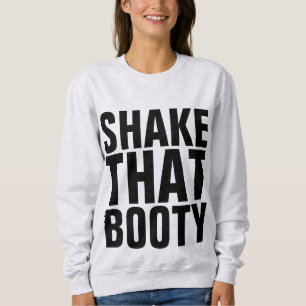 SHAKE THAT BOOTY TANCE HIP HOP T-Shirts