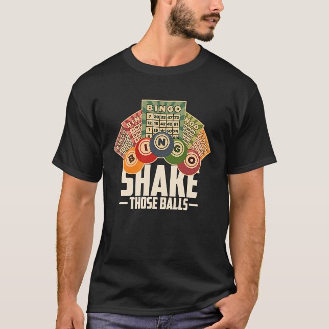 Shake Those Balls Funny Bingo T T-Shirt (Vorderseite)