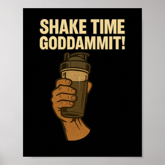 Shake Time - Funny Bodybuilding Gym - Protein Shak Poster (Vorne)