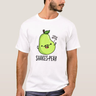 Shakes/Birne Funny Pear Fruit Pun T-Shirt