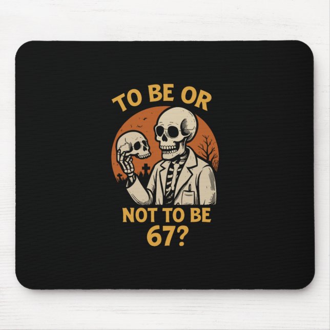 Shakespeare 67 Meme Lustiger Skelett Nerd Hallowee Mousepad (Vorne)