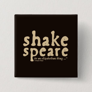 Shakespeare - es ist eine elisabethanische Sache Button