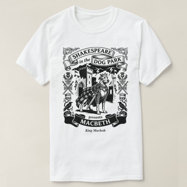 Shakespeare in the Dog Park - King Macbeth T-Shirt (Design vorne)