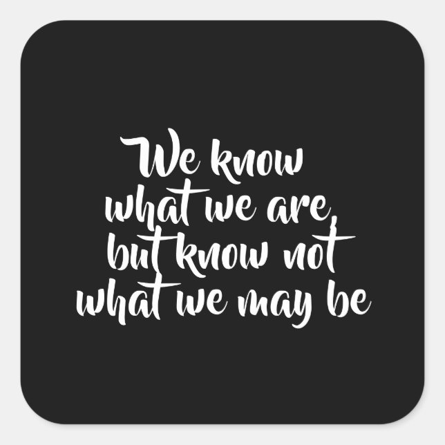 Shakespeare Inspiration Life Zitat Quadratischer Aufkleber (Vorderseite)