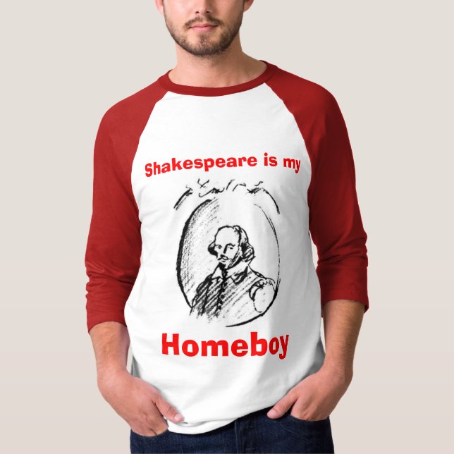 Shakespeare ist mein Homeboy T-Shirt (Vorderseite)