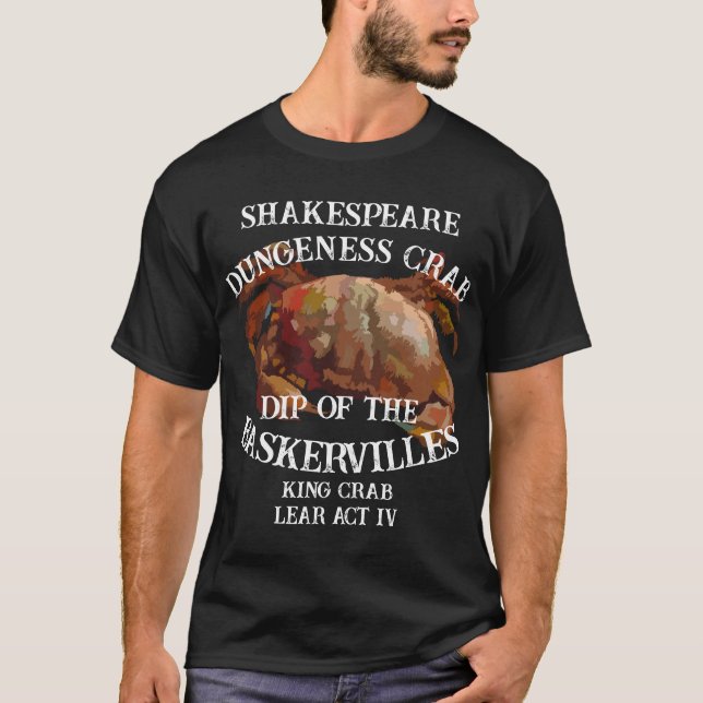 Shakespeare King Crab Lear Dungeness Crab Dip T-Shirt (Vorderseite)