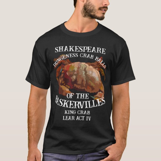 Shakespeare Königskrabbe Lear Dungeness-Krabbenbäl T-Shirt (Vorderseite)