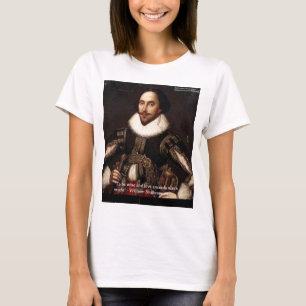 Shakespeare "Liebe/Macht" Zitate Geschenke & Karte T-Shirt
