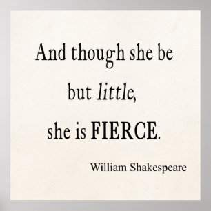 Shakespeare Quote She Be Little But Fierce Quotes Poster