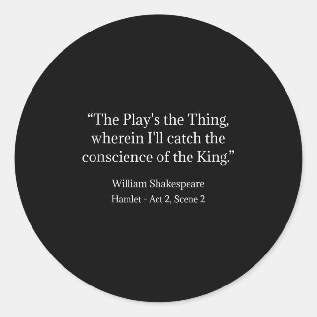 Shakespeare Shirt The Play's The Thing Shakespeare Runder Aufkleber (Vorderseite)