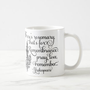 Shakespeare-Tasse, Rosemary für Erinnerung, Hamlet Tasse