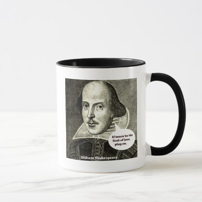 Shakespeare-Zitat; Wenn Musik die Nahrung der Tasse (Rechts)