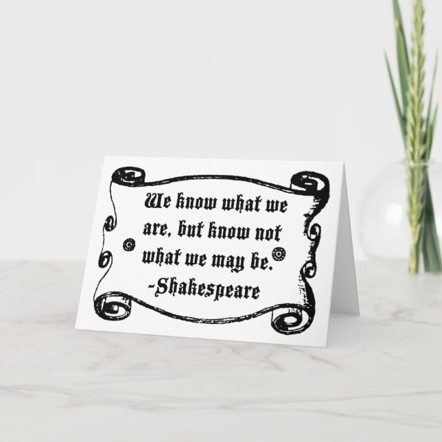 Shakespeare Zitat, wissen, was wir sind Karte (Vorderseite)