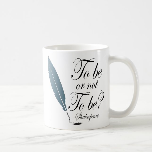 Shakespeare, zum Zitat-Tasse zu sein oder nicht zu Tasse (Rechts)