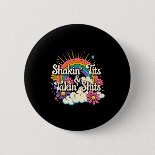 Shakin' And Takin S Lustig Unangemessener Erwachse Button
