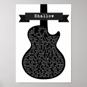 Shallow Schwarz-weiß Gitarre Song Lyric Print Poster