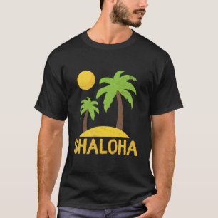 Shaloha Aloha Hawaii Jüdisch Hawaiian Kosher Shabb T-Shirt