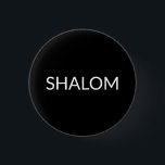 Shalom Schwarz-weißer Frieden auf hebräisch minima Button<br><div class="desc">Schwarz-Weiß-Shalom-Stille auf hebräisch,  schlicht-minimalistisch-modern-elegant-Button-Taste</div>
