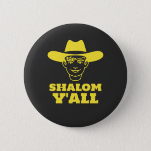 Shalom Y'all Southern Jew Jewish Cowboy Cowgirl Button