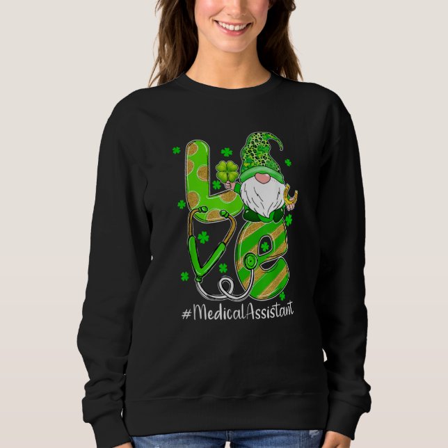 Shamrock Gnome Love Medical Assistant St Patricks  Sweatshirt (Vorderseite)