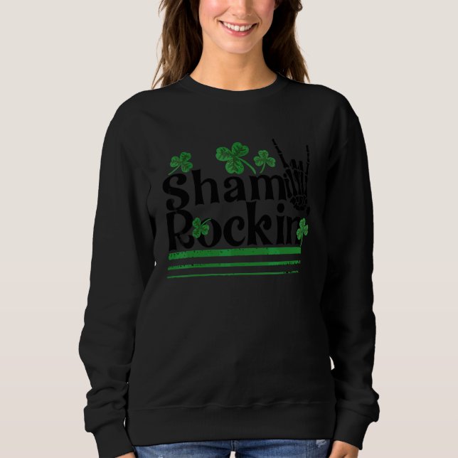 Shamrockinu2019 St Patricku2019s Day Skeleton Hand Sweatshirt (Vorderseite)