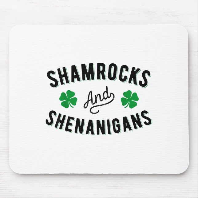 Shamrocks And Shenanigans St Patricks Day Irish Me Mousepad (Vorne)