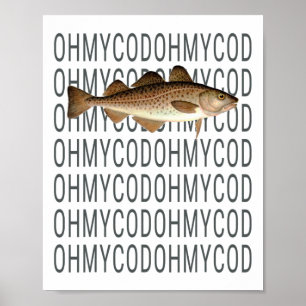 Shane Awesome - Oh My Cod Fisch Poster