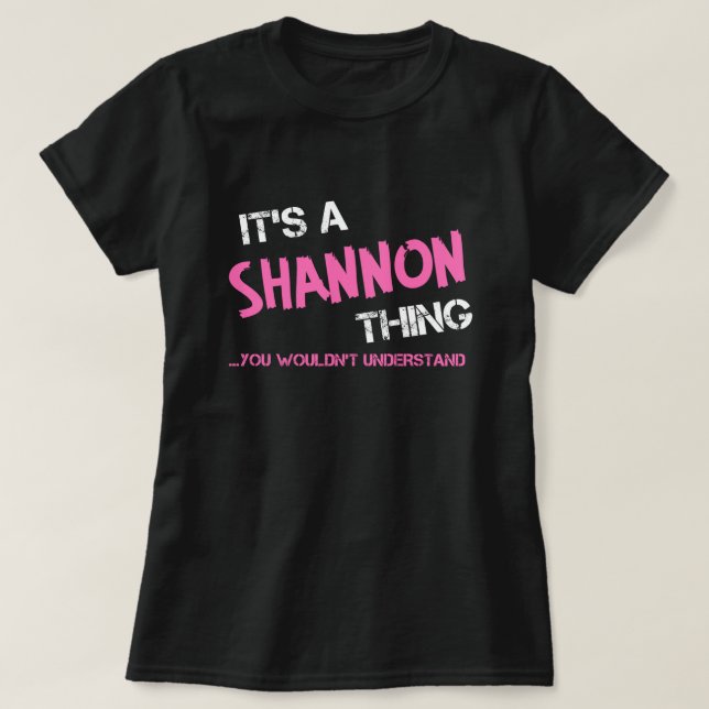 Shannon, was man T - Shirt nicht verstehen würde (Design vorne)