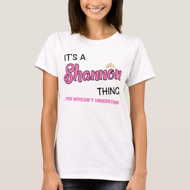Shannon, was man T - Shirt nicht verstehen würde (Vorderseite)