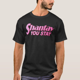 Shantay, du bleibst T-Shirt