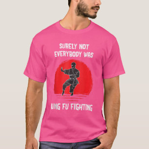 Shaolin Kung Fu Funny Mixed Martial Arts Kung Fu K T-Shirt