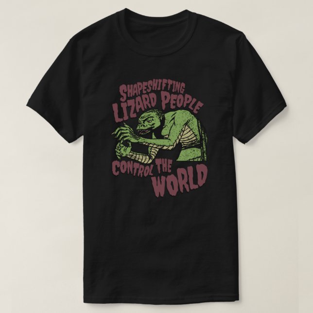 Shapeshifting Lizard People Kontrolle der Welt T-Shirt (Design vorne)