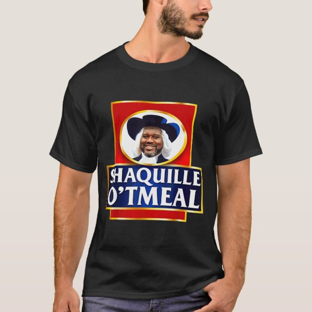 Shaquille Oatmeal Funny Meme  T-Shirt (Vorderseite)