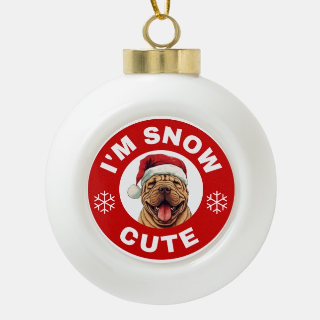 Shar-Pei I'm Snow Niedlich Keramik Kugel-Ornament (Vorderseite)