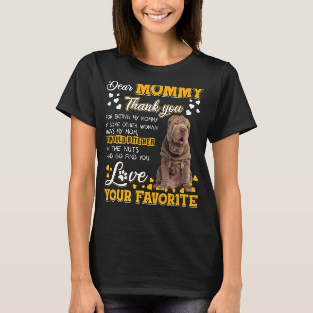 Shar Pei Sehr geehrte Mommy Vielen Dank, dass Sie  T-Shirt (Vorderseite)