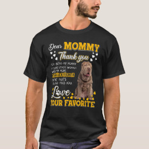 Shar Pei Sehr geehrte Mommy Vielen Dank, dass Sie T-Shirt