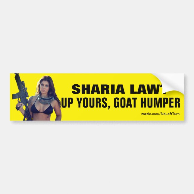 Sharia Law? Up Yours, Goat Humper Autoaufkleber (Vorne)