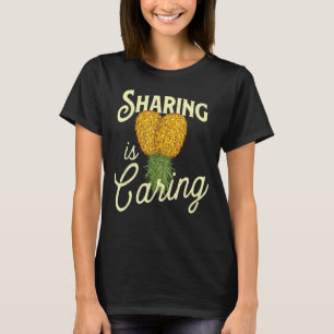 Sharing ist auf dem Kopf Ananas Swinger Gekümmert T-Shirt