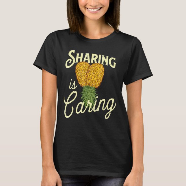 Sharing ist auf dem Kopf Ananas Swinger Gekümmert T-Shirt (Vorderseite)
