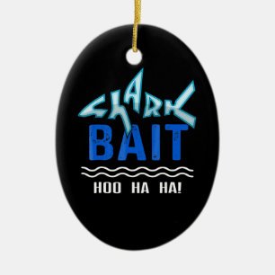 Shark Bait Hoo Ha Ha Funny Shark Lover Geschenke Keramik Ornament