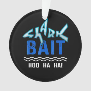 Shark Bait Hoo Ha Ha Funny Shark Lover Geschenke Ornament