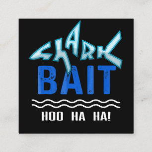 Shark Bait Hoo Ha Ha Funny Shark Lover Geschenke Quadratische Visitenkarte
