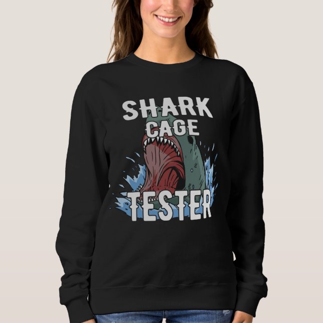 Shark Cage Tester - Funny Ocean Adventure Spaß Sweatshirt (Vorderseite)
