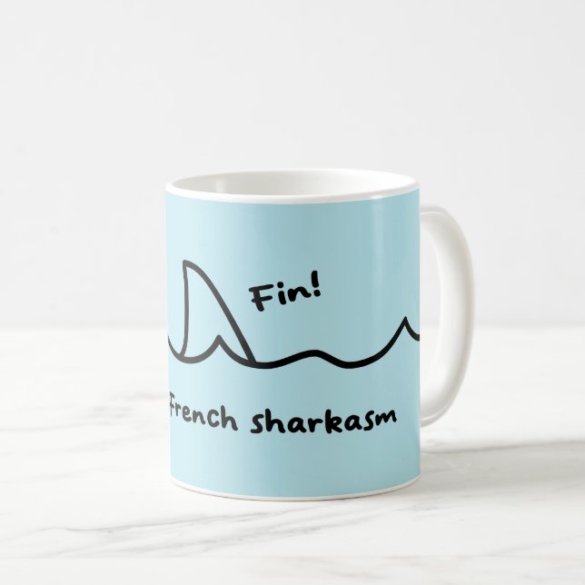 Shark Fin French Joke Kaffeetasse (VorderseiteRechts)