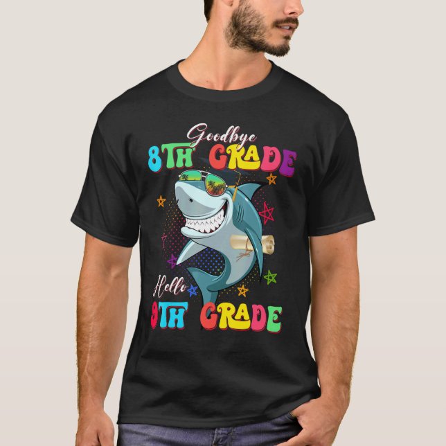 Shark Goodbye 8 th Grade Abschluss Hello 9th Grade T-Shirt (Vorderseite)