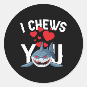 Shark I Chews You Valentine's Day Funny V-Day Coup Runder Aufkleber